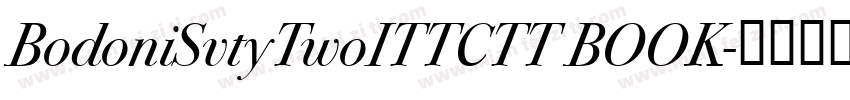 BodoniSvtyTwoITTCTT BOOK字体转换